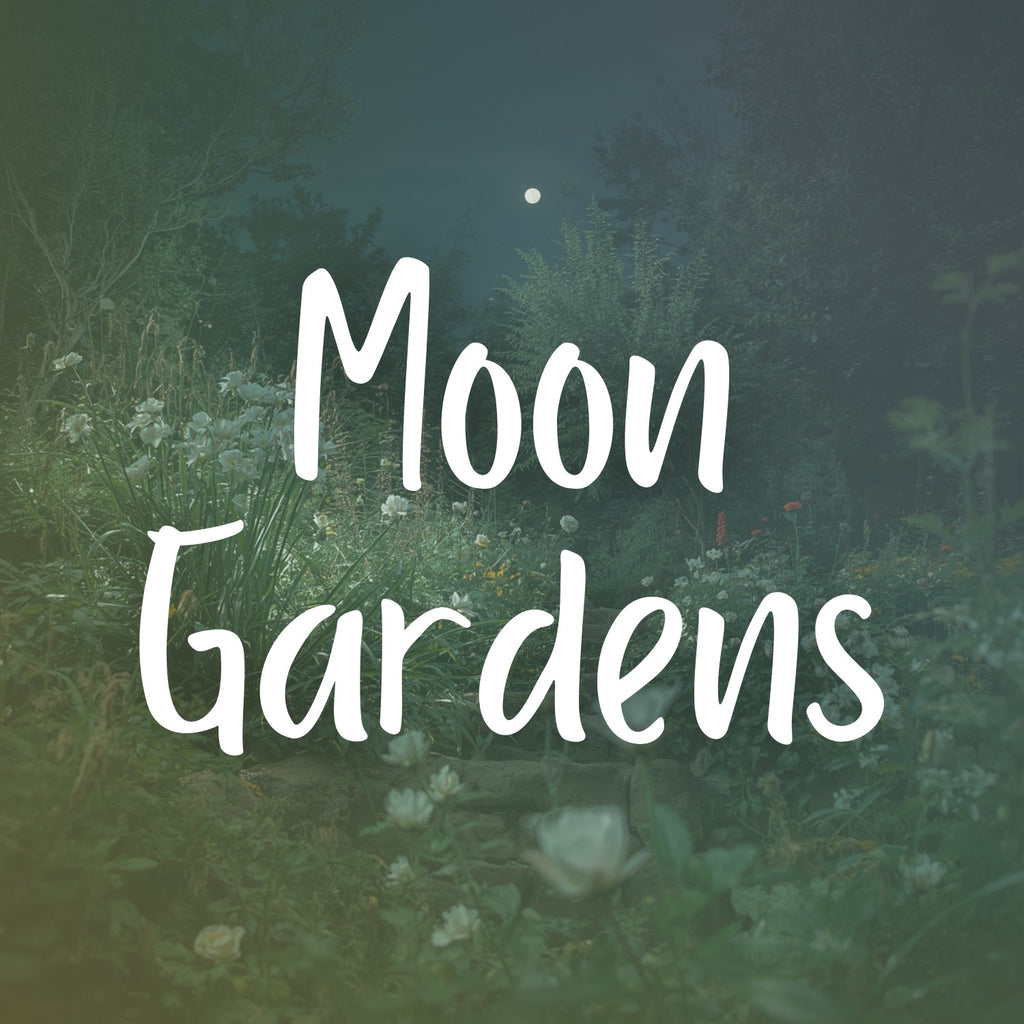 Moon Gardens