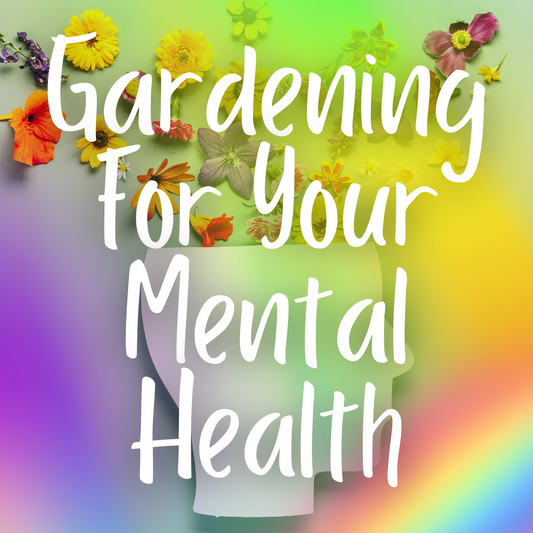 Cultivating Joy and Well-Being: The Transformative Power of Gardening for Mental Health